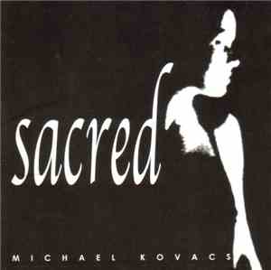 Michael Kovacs - Sacred