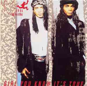 Milli Vanilli - Girl You Know It's True