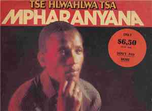 Mpharanyana And The Peddlers  - Tse Hlwahlwa Tsa