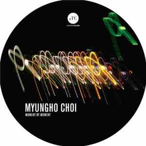 Myungho Choi - Moment By Moment