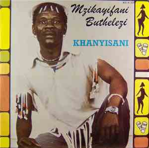 Mzikayifani Buthelezi - Khanyisani