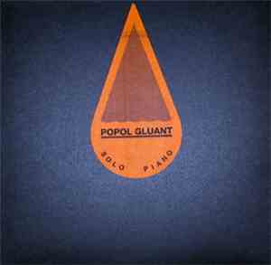 Popol Gluant - Solo Piano