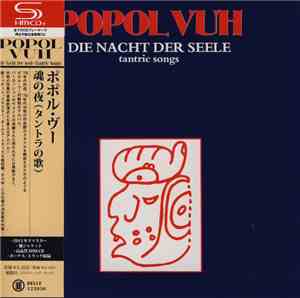 Popol Vuh - Die Nacht Der Seele (Tantric Songs)