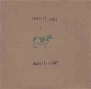 Project Dark - Magnetophone