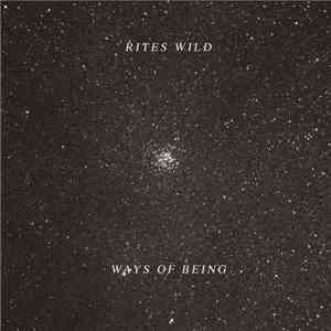 Rites Wild - Ways Of Being