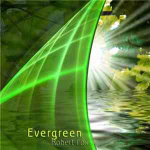 Robert Fox - Evergreen