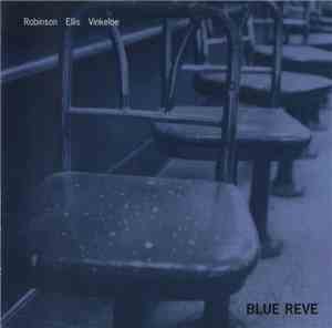 Robinson, Ellis, Vinkeloe - Blue Reve