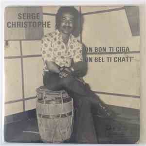 Serge Christophe - On Bon Ti Ciga / On Bel Ti Chatt'