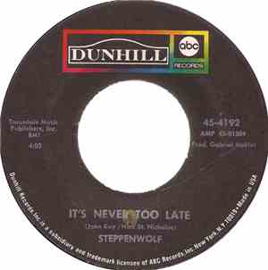 Steppenwolf - It's Never Too Late