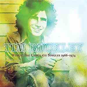 Tim Buckley - Wings: The Complete Singles 1966-1974