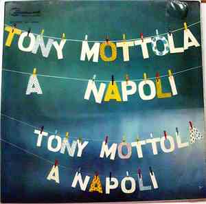Tony Mottola And His Orchestra - Tony Mottola A Napoli