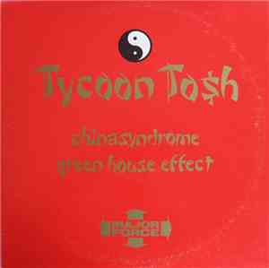 Tycoon Tosh - Chinasyndrome Green House Effect