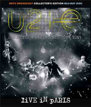 U2 -  Innocence + Experience Tour 2015: Live In Paris