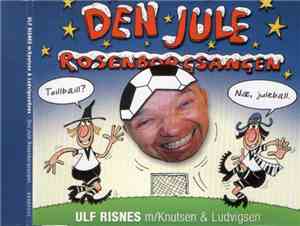 Ulf Risnes M/ Knutsen & Ludvigsen - Den Jule Rosenborgsangen