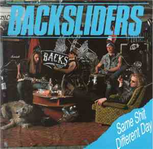 Backsliders - Same Shit Different Day