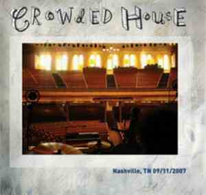 Crowded House - Live On Earth - Nashville, TN 09/11/2007