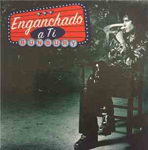 Enrique Bunbury - Enganchado A Tí
