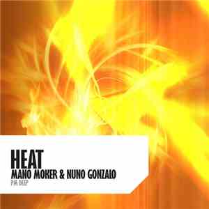 Mano Moker & Nuno Gonzalo - Heat