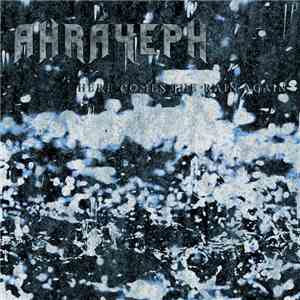 Ahráyeph - Here Comes The Rain Again