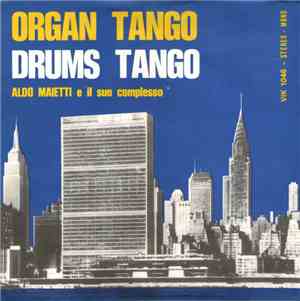 Aldo Maietti E Il Suo Complesso - Organ Tango / Drums Tango