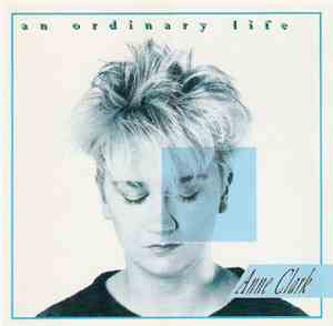 Anne Clark - An Ordinary Life