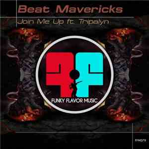 Beat Mavericks ft. Tripalyn - Join Me Up