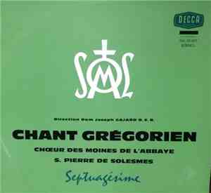 Choeur Des Moines De L'Abbaye S. Pierre De Solesmes, Dom Joseph Gajard O.S. ...