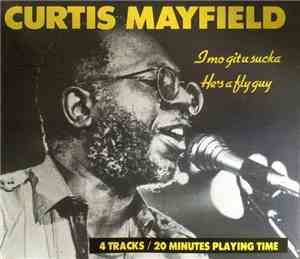 Curtis Mayfield - I Mo Git U Sucka