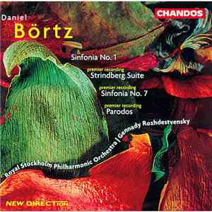 Daniel Börtz - Sinfonias No. 1 & 7, etc.