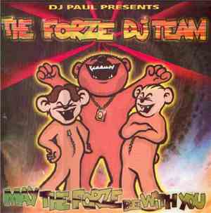 DJ Paul Presents The Forze DJ Team - May The Forze Be With You