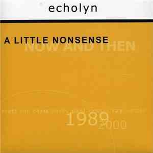echolyn - A Little Nonsense: Now And Then