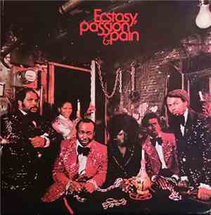 Ecstasy, Passion & Pain - Ecstasy, Passion & Pain