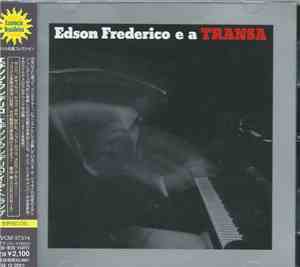 Edson Frederico - Edson Frederico E A Transa