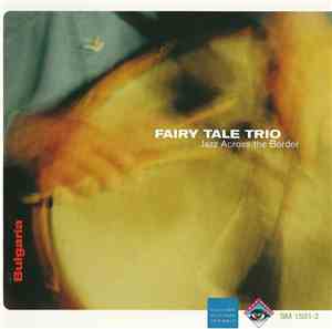 Fairy Tale Trio - Jazz Across The Border