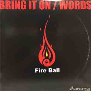 Fire Ball - Bring It On / Words
