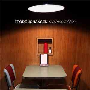 Frode Johansen - Malmöeffekten