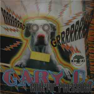 Gary D. - Kinetic Pressure
