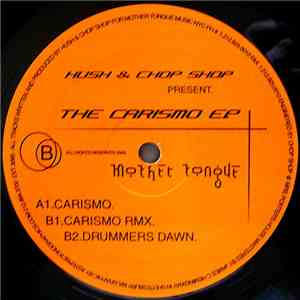 Hush & Chop Shop - Carismo EP