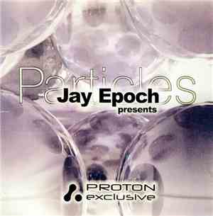 Jay Epoch - Particles