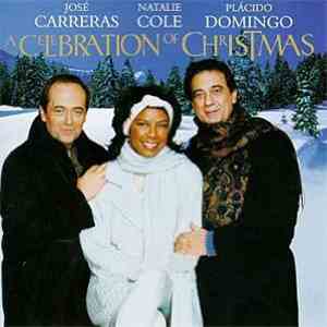 José Carreras · Natalie Cole · Plácido Domingo - A Celebration Of Christmas