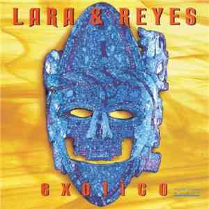 Lara & Reyes - Exotico