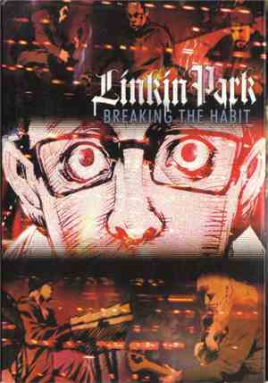 Linkin Park - Breaking The Habit