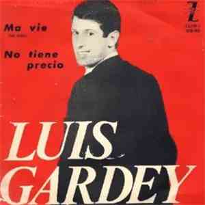 Luis Gardey - Ma Vie / No Tiene Precio