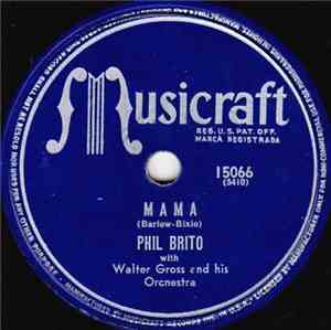 Phil Brito - M A M A / If Somebody Ever Breaks My Heart It's Gonna Be You