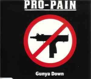 Pro-Pain - Gunya Down