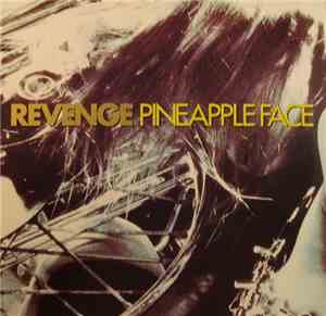 Revenge - Pineapple Face