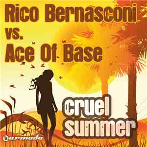 Rico Bernasconi Vs. Ace Of Base - Cruel Summer