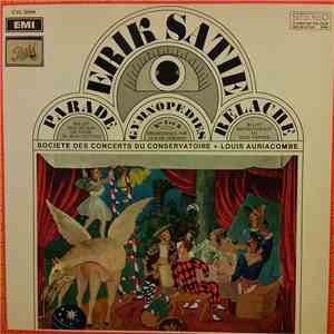 Satie / Societe Des Concerts Du Conservatoire, Louis Auriacombe - Parade,   ...