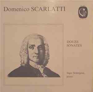 Scarlatti - Inger Södergren - Douze Sonates