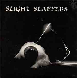 Slight Slappers / Lebensreform - Slight Slappers / Lebensreform